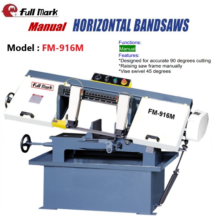 Manual Horizontal Bandsaw-FM-916M,FM-1018M ; FM-1018T , FM-1220T