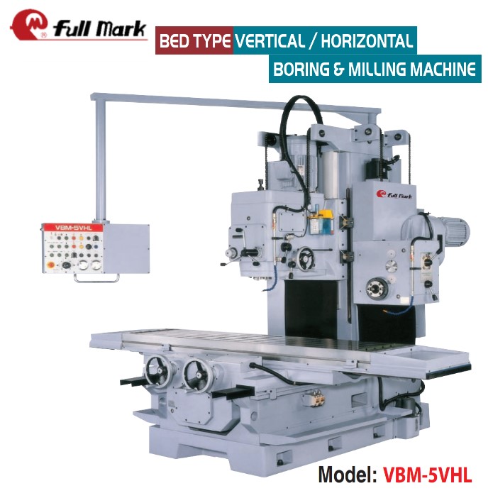 Bed type Vertical Boring & Milling Machine-VBM-3VA/4V/5VL/5VHL